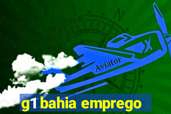 g1 bahia emprego